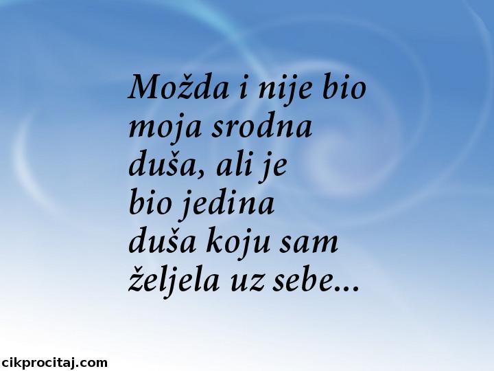 Mo__da_i_nije_bio_moja_srodna_du_scaron_a__ali_je__1368120631