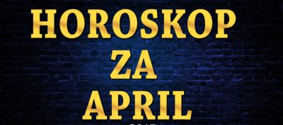 Horoskop za April 2017