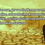 Svi prolazimo kroz ovaj sudbinski, iskušenički, sazrijevajući period