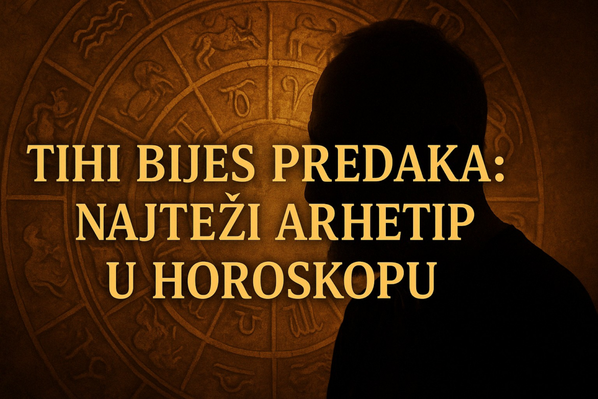 Tihi Bijes Predaka Najteži Arhetip u Horoskopu