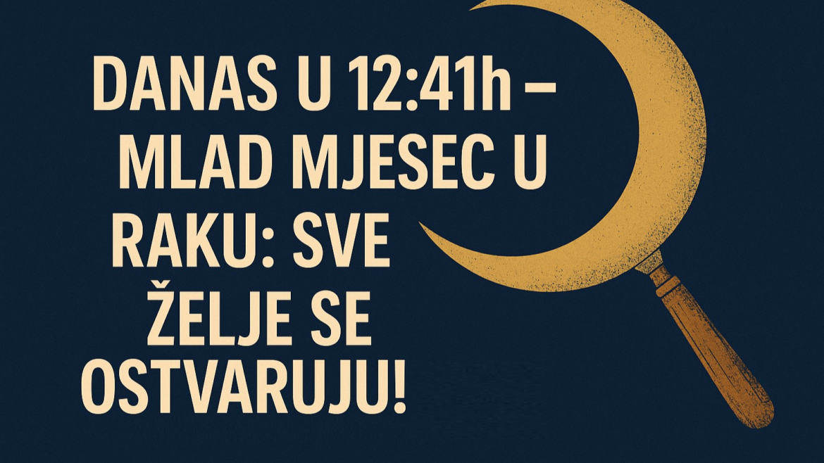 DANAS U 12:41h – Mlad Mjesec u Raku: SVE ŽELJE SE OSTVARUJU!