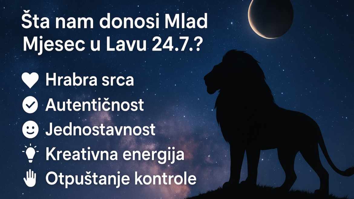 Kako će Mlad Mjesec u Lavu 24. jula 2025. uticati na svaki znak Zodijaka