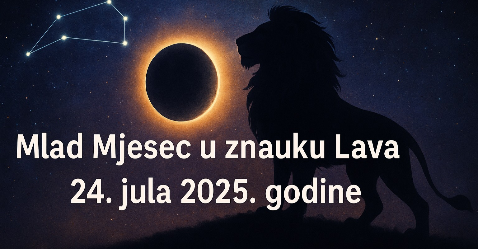 Mlad Mjesec u znaku Lava 24. jula 2025. godine