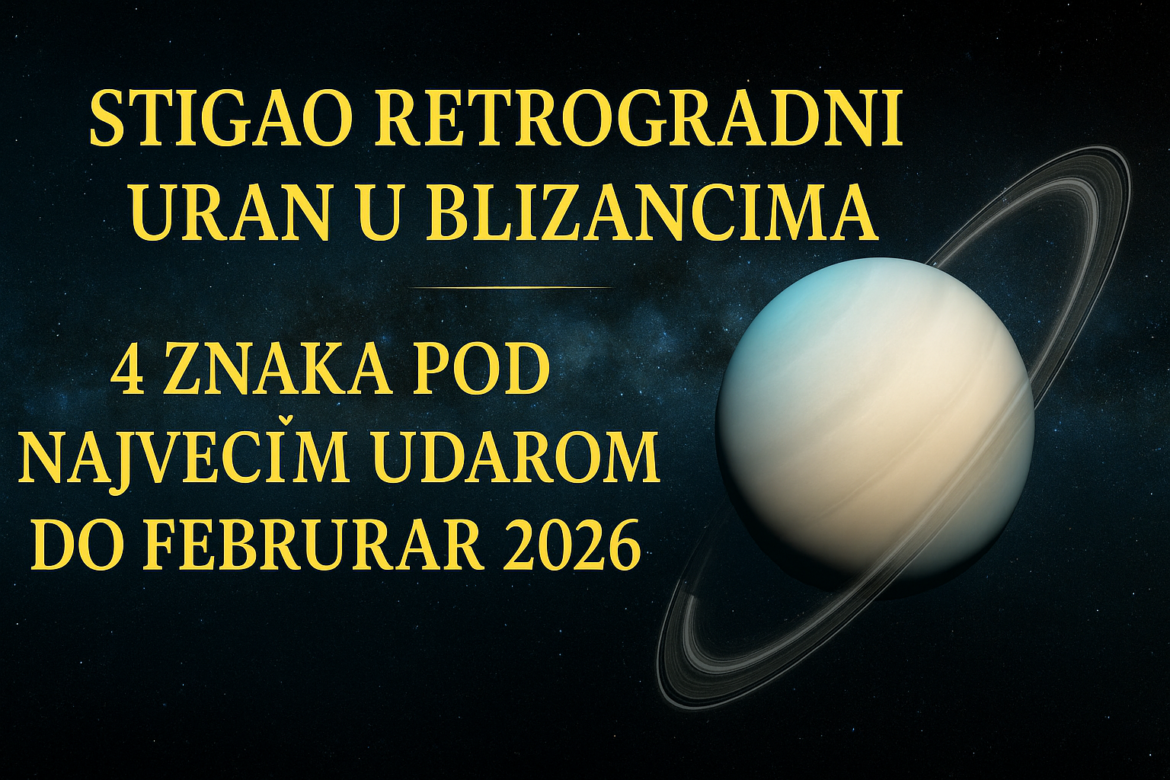 Retrogradni Uran u Blizancima (2025–2026): 4 znaka pod najvećim pritiskom