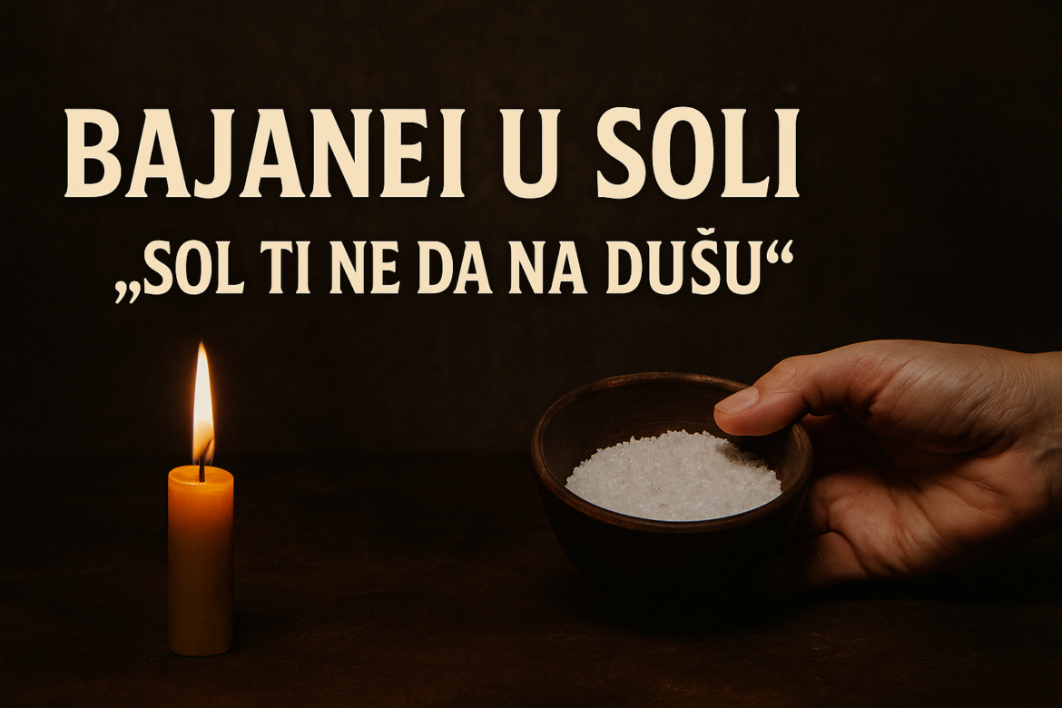 Bajanje u Soli: Stari Bosanski Ritual Zaštite – „Sol Ti Ne Da Na Dušu“