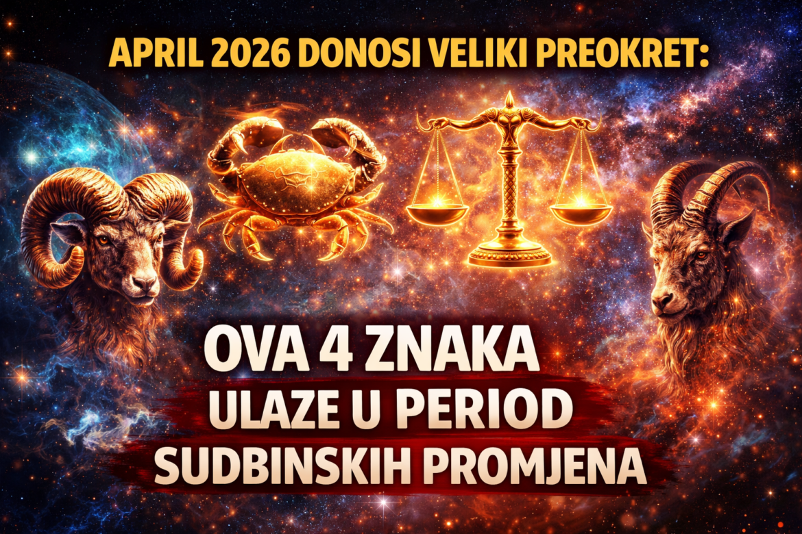 April 2026 Donosi Veliki Preokret