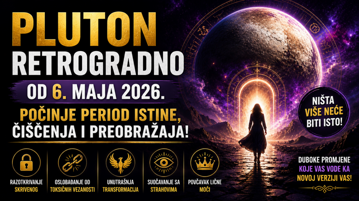PLUTON KREĆE RETROGRADNO 6. MAJA 2026 Počinje Period Sudbinskog Čišćenja – Ništa Više Neće Ostati Skriveno!