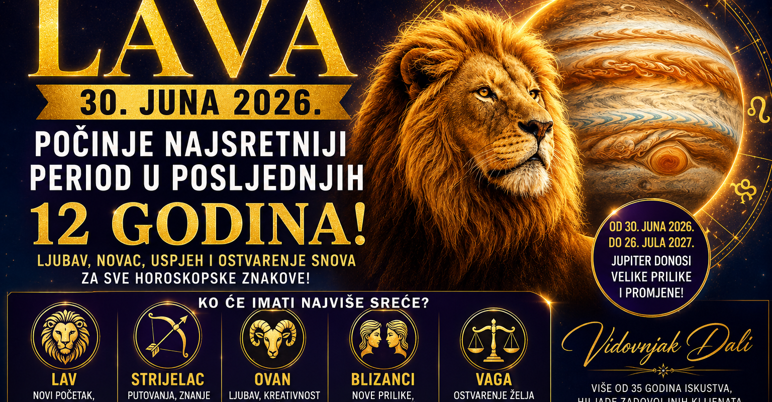 Jupiter ulazi u znak Lava 30. juna 2026. i donosi godinu sreće, uspjeha, ljubavi i novih životnih prilika za svih 12 horoskopskih znakova.