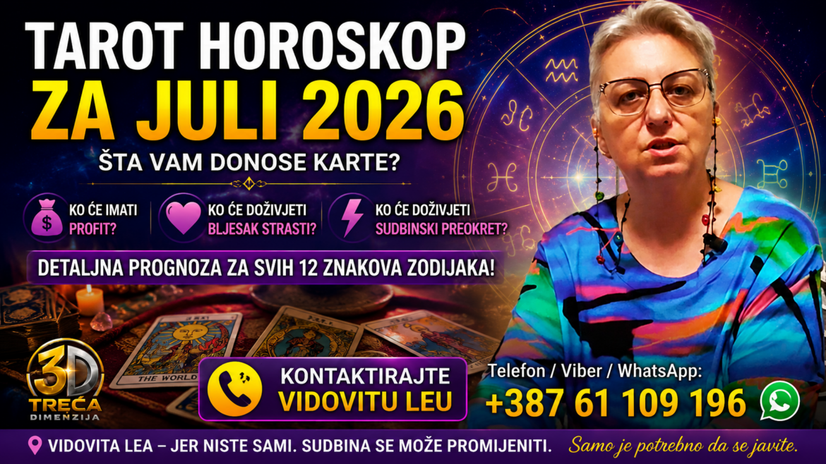 Tarot Horoskop Za Juli 2026: Vidovita Lea Otkriva Ko Dobija Novac, Ko Ljubav, A Kome Sudbina Sprema Veliki Preokret