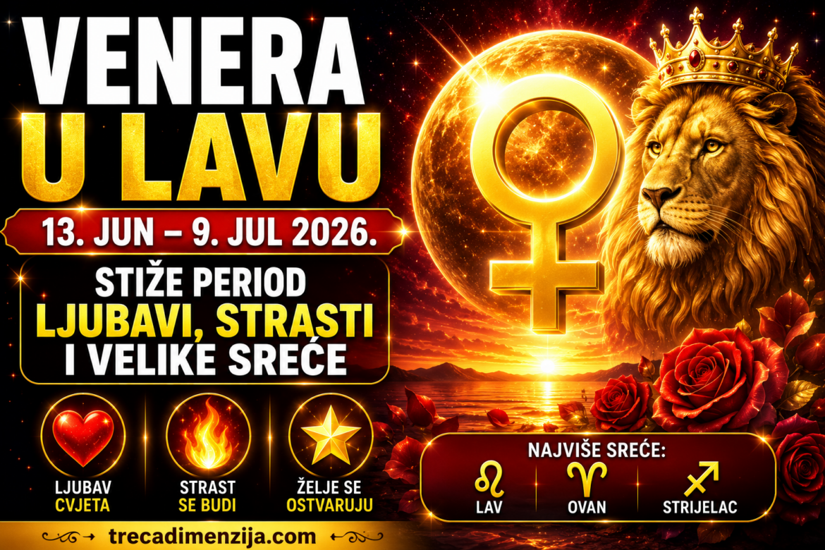 Venera Ulazi u Lava od 13. Juna: Počinje Najromantičniji Period Ljeta 2026. – Ljubav, Strast i Veliki Preokreti Za Sve Znakove