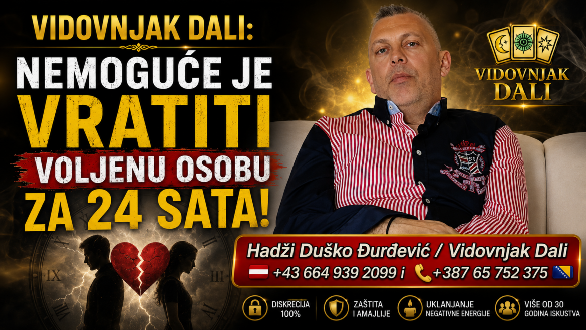 Vidovnjak Dali: Nemoguće je vratiti voljenu osobu za 24 sata!