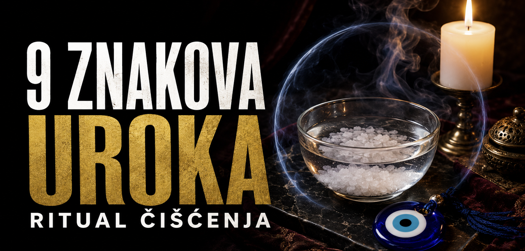 9 znakova uroka i ritual čišćenja negativne energije