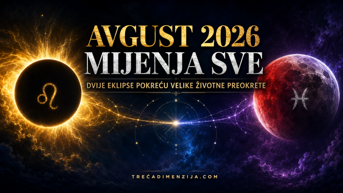 Astrološki aspekti za avgust 2026: Dvije eklipse mijenjaju sve