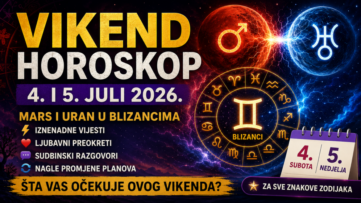 Vikend horoskop za 4. i 5. juli 2026.