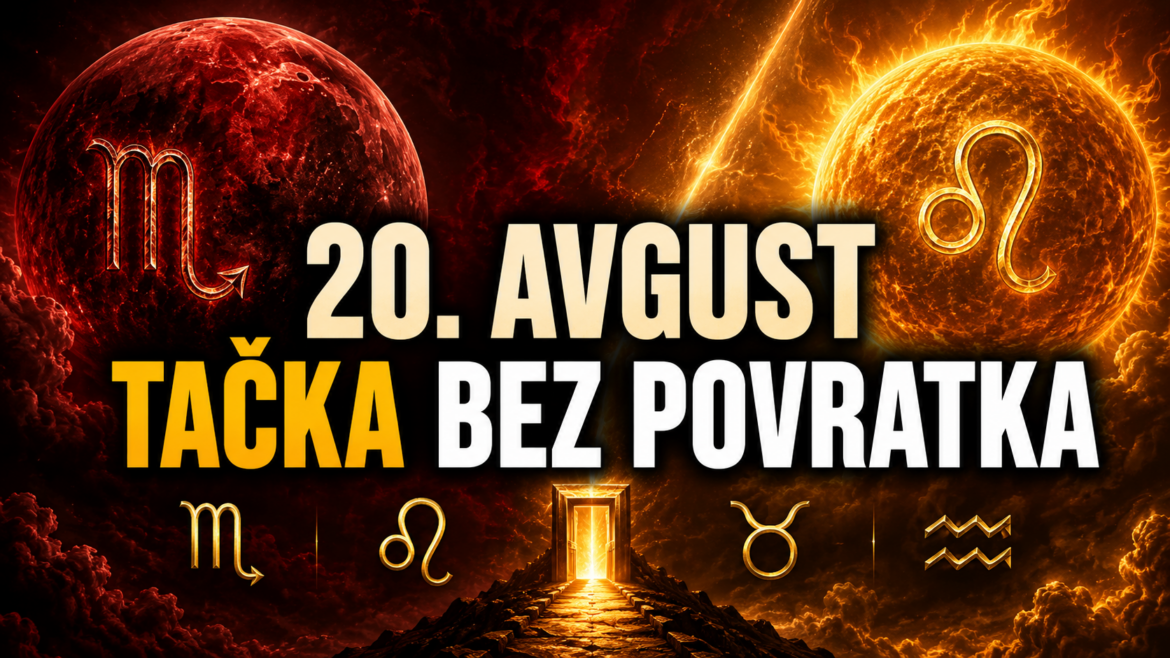 20. avgust: Prva četvrt donosi tačku bez povratka