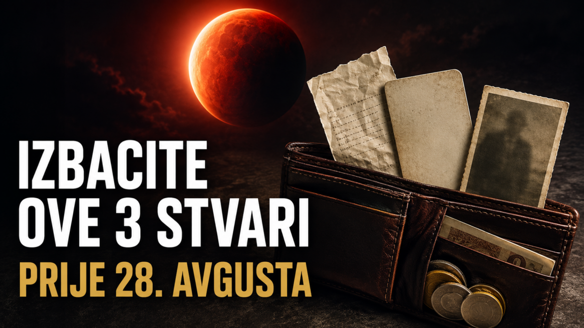 IZBACITE OVE 3 STVARI IZ NOVČANIKA PRIJE POMRAČENJA 28. AVGUSTA: Jedna zadržava energiju dugova i starih problema