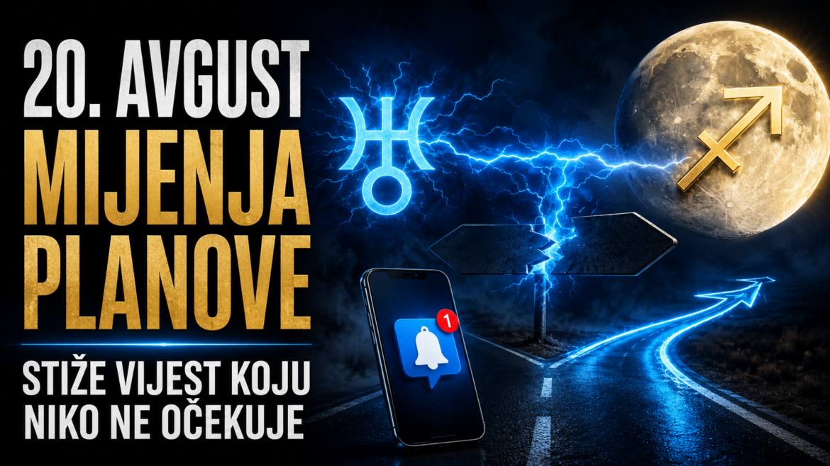 Mjesec u Strijelcu 20. avgusta mijenja planove