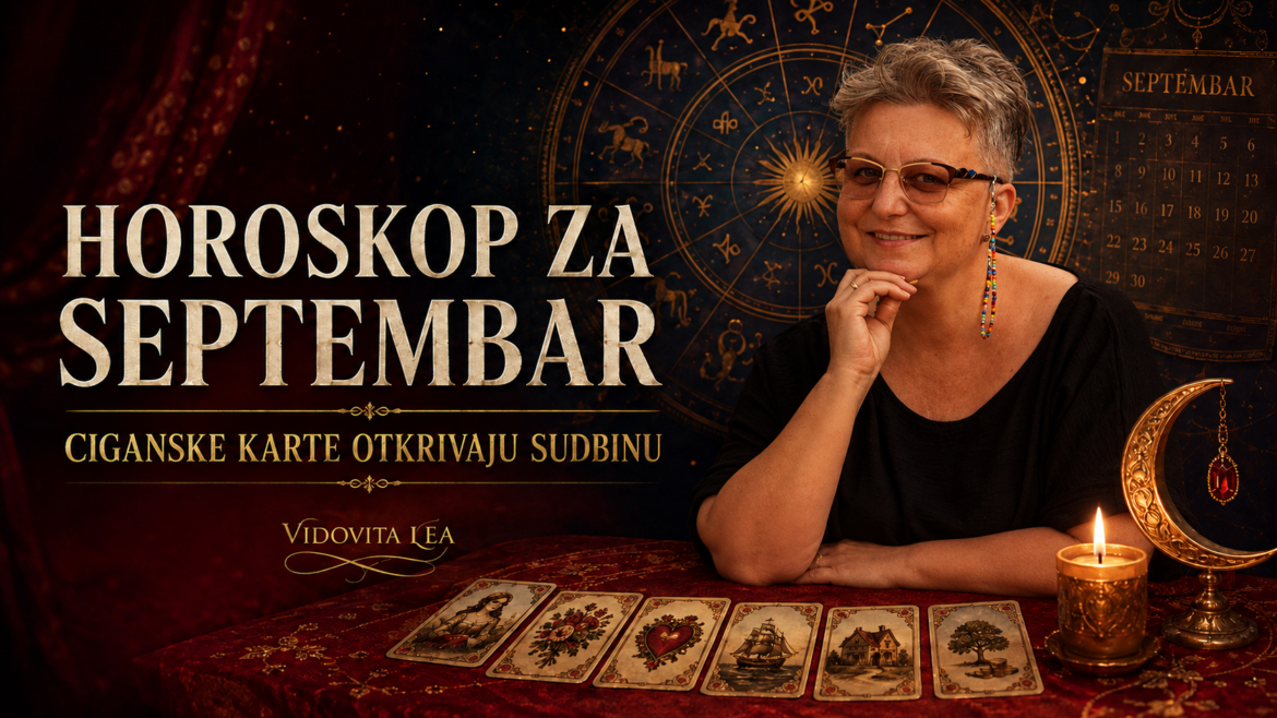 VELIKI HOROSKOP ZA SEPTEMBAR 2026: Ciganske karte otkrivaju kome stižu ljubav, novac i sudbinska promjena