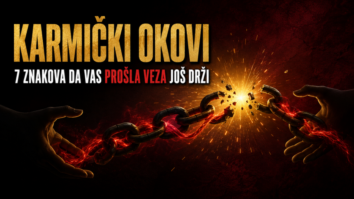 KARMIČKI OKOVI: 7 znakova da vas prošla veza još drži – ovako prekidate nevidljivu vezu bez mržnje