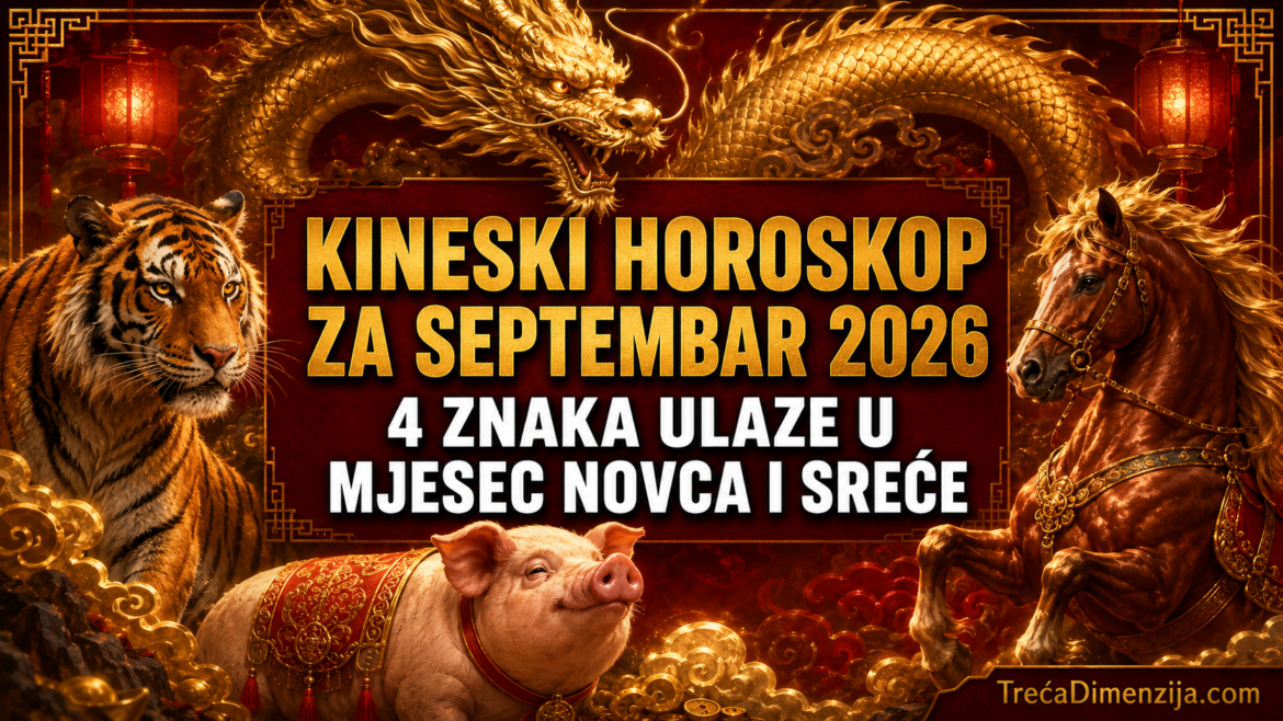 KINESKI HOROSKOP ZA SEPTEMBAR 2026: Ova 4 znaka ulaze u mjesec novca, ljubavi i velikog uspjeha