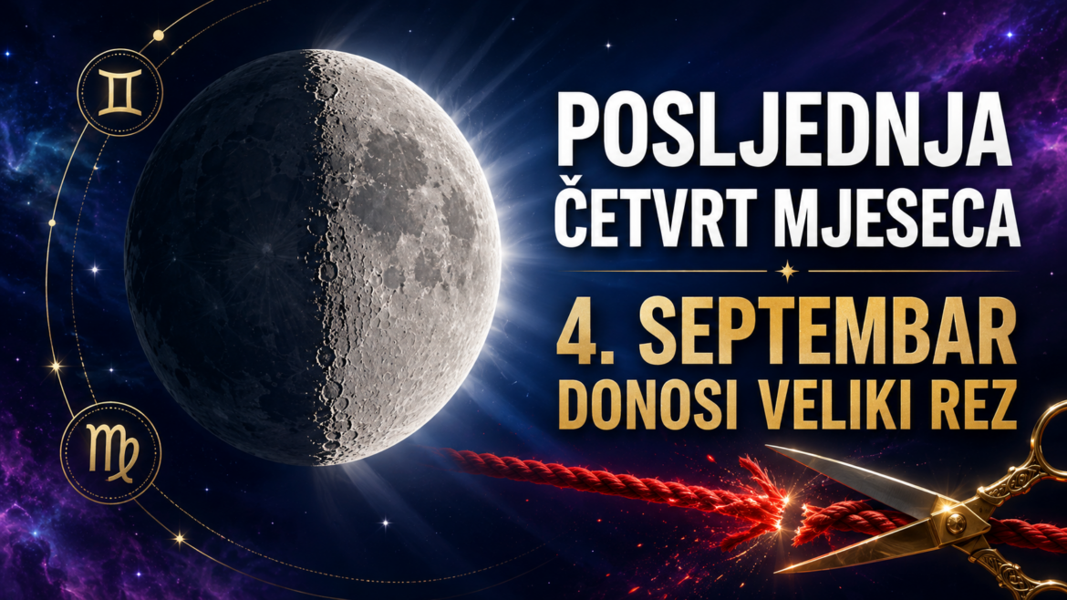POSLJEDNJA ČETVRT MJESECA 4. SEPTEMBRA DONOSI VELIKI REZ: Ova 4 znaka moraju završiti ono što ih mjesecima iscrpljuje