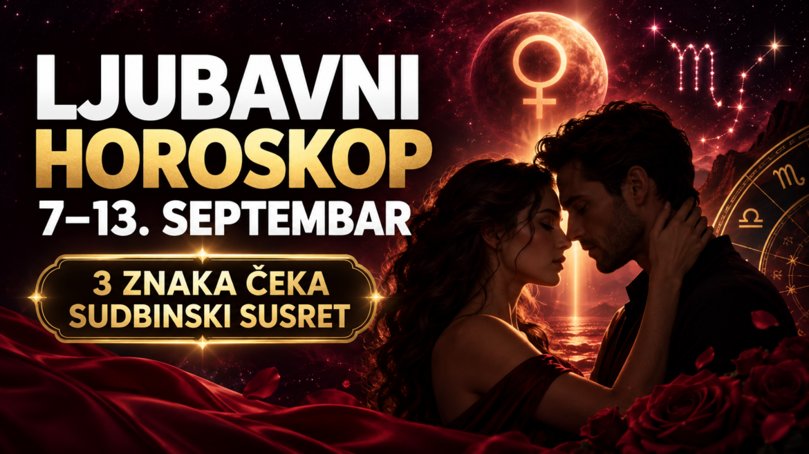 ljubavni-horoskop-od-7-do-13-septembra