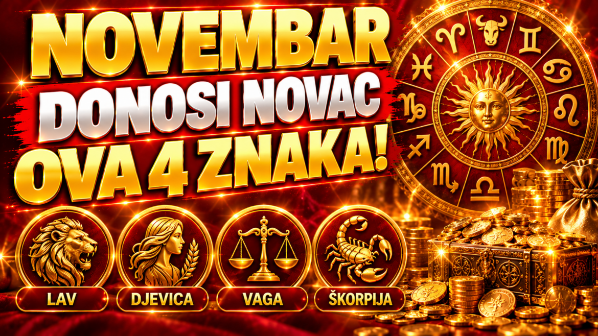 novembar-2026-donosi-novac-ova-4-znaka