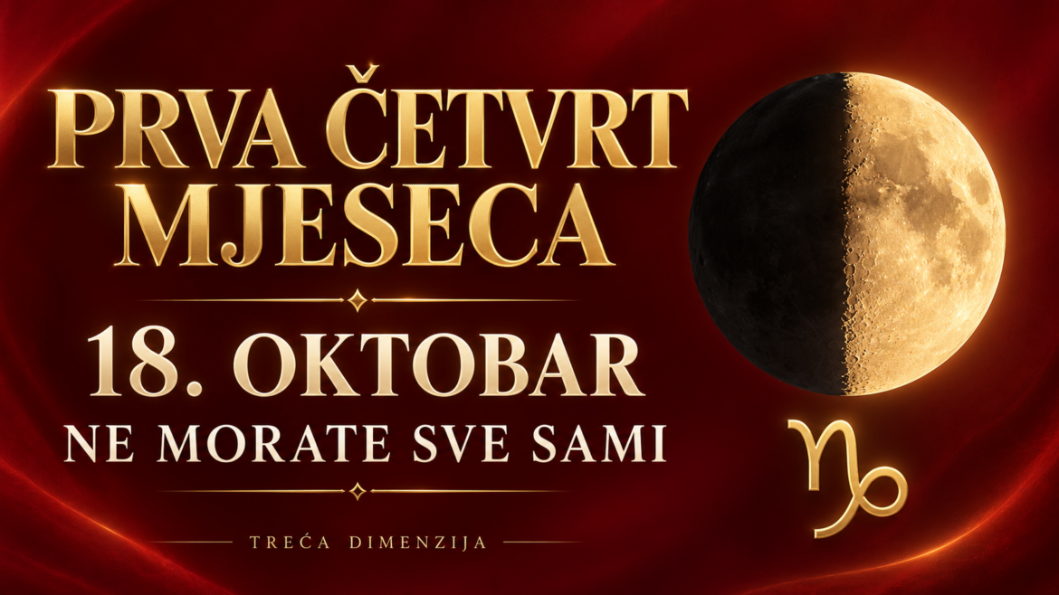prva-cetvrt-mjeseca-18-oktobar-2026