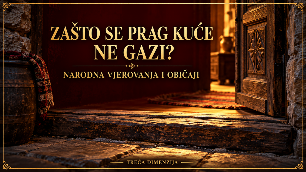 zasto-se-prag-kuce-ne-gazi-narodna-vjerovanja